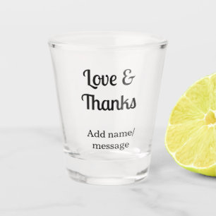 Love and thanks business name text message shot glass