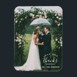 Love and Thanks Wedding Thank You Photo Magnet<br><div class="desc">Thank you wedding magnets featuring your favourite wedding day photo. Customise these magnets with your names and vertical photo. Contact me through my store if you need assistance.</div>