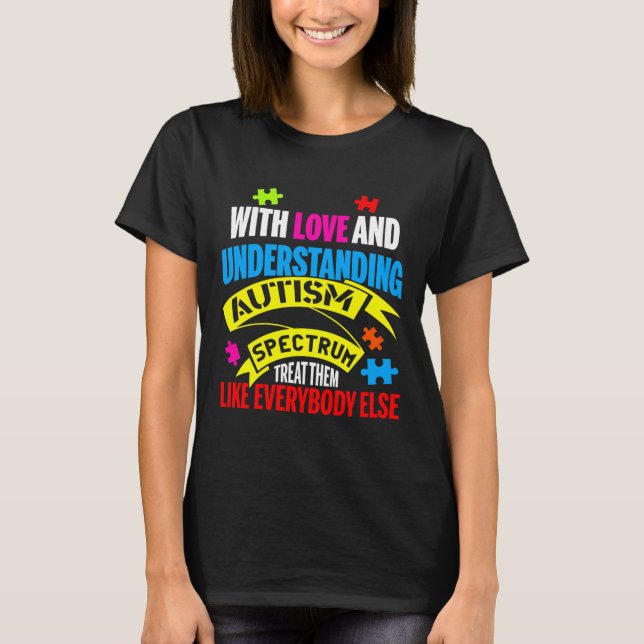 Love And Understanding Autism Spectrum T-Shirt (Front)