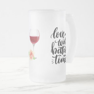 Love and Wine with Rose Frosted Glass Beer Mug