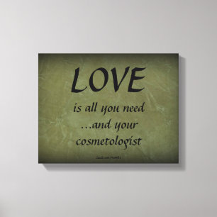 Love And Your Cosmetologist Canvas Print