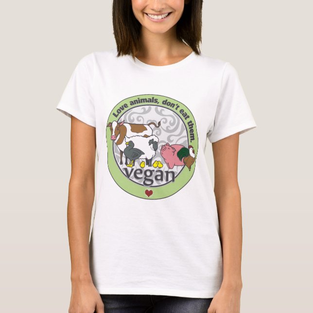 Love Animals Dont Eat Them Vegan T-Shirt (Front)
