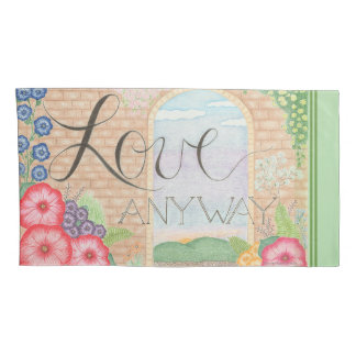 Love Anyway Set of King Size Pillow Cases