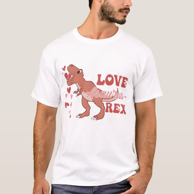 Love-Asaurus Rex Funny T-Shirt (Front)