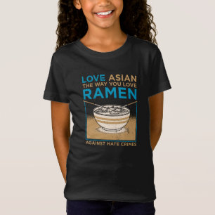 Love Asian The Way You Like Ramen T-Shirt