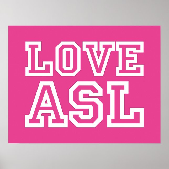 Love ASL. a poster for your classroom (Front)