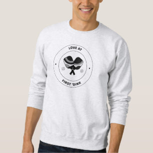 Love At First 'Dink Sweatshirt