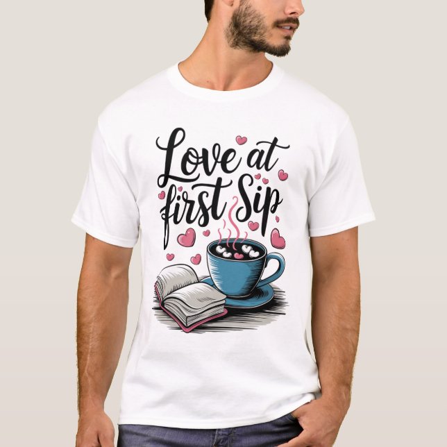 Love at First Sip – Funny Coffee Lover Shirt (Front)
