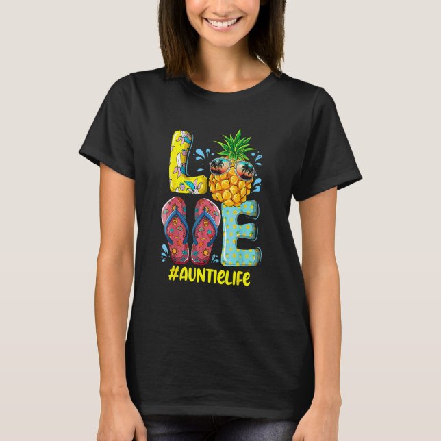 Love Auntie Life Flip Flops Hippie Pineapple Summe T-Shirt (Front)
