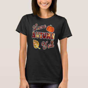 Love Autumn Y'All Retro Rustic Fall Harvest Thanks T-Shirt