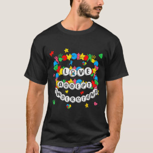 Love Awareness Understanding Autism Accept Autism T-Shirt