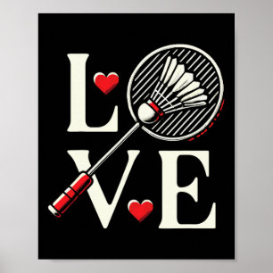 Love Badminton Player Heart Racket Shuttle  Poster