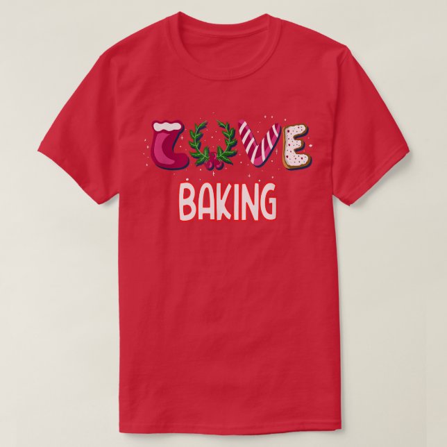 LOVE Baking Design for an Baking Lover  T-Shirt (Design Front)
