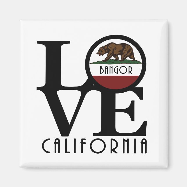 LOVE Bangor California Magnet (Front)
