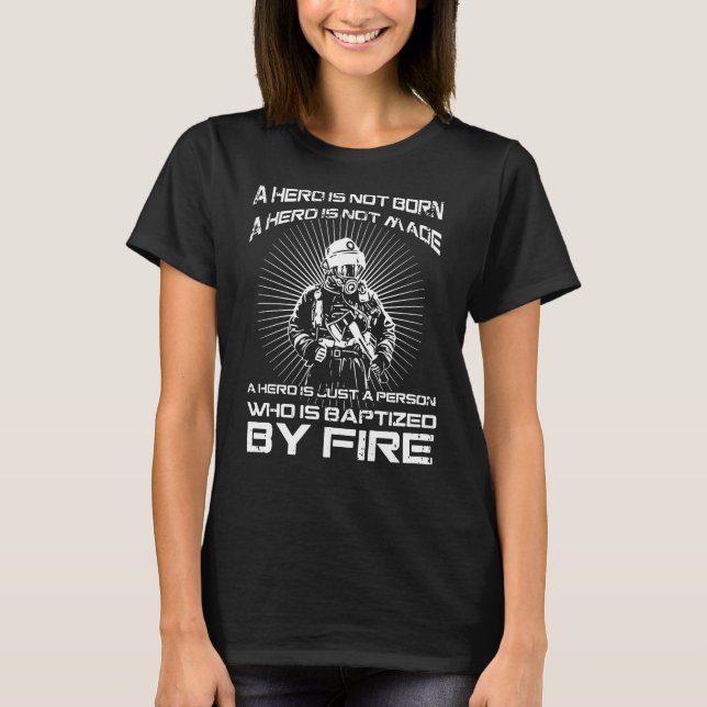 Love Baptised By Fire Firefighters Tee_Back T-Shirt (Front)