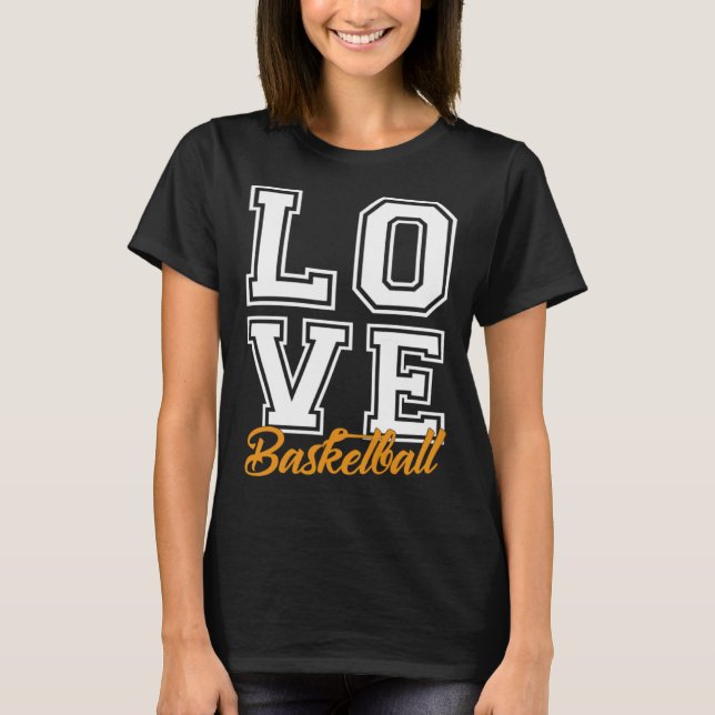 Love Basketball  Basketball T-Shirt (Front)
