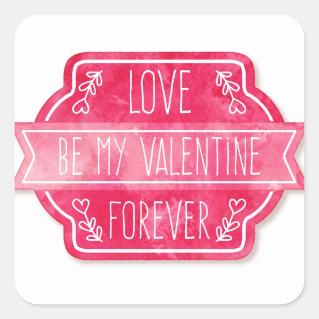Love Be My Valentine Forever - Square Sticker (Front)