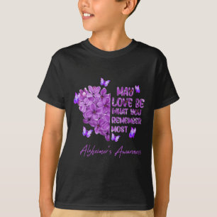 Love Be What You Remember Most Alzheimerheimer Awa T-Shirt