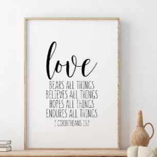 Love Bears All Things, 1 Corinthians 13:7 Poster