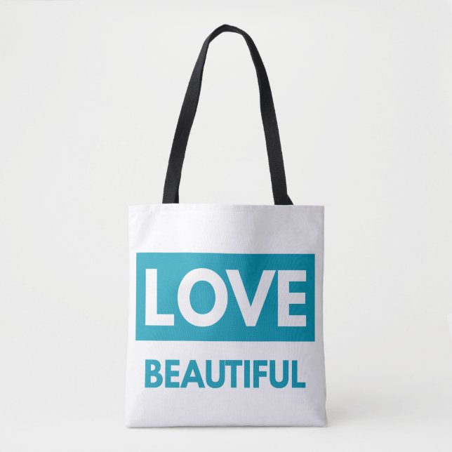 Love Beautiful Tote Bag (Front)