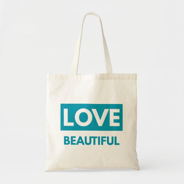 Love Beautiful Tote Bag (Front)