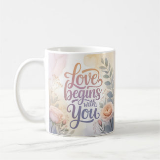 Love begins with you valentine coffee mug