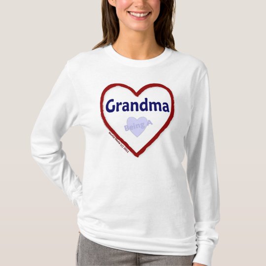 Love Being a Grandma T-Shirt