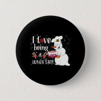 Love Being A Lunch Lady Snowman Christmas Lunch 6 Cm Round Badge