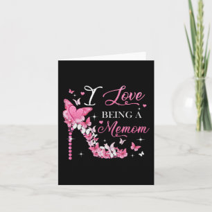 Love Being A Memom High Heel Butterfly Mother's Da Card