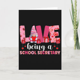Love Being A School Secretary Valentine Valentines Card