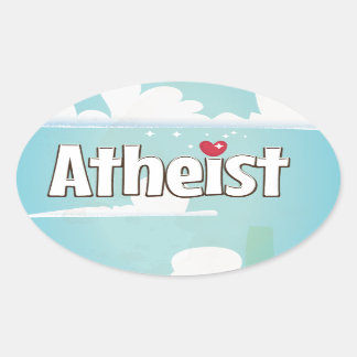 Love being an Atheist Oval Sticker