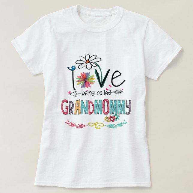 Love being called grandmommy shirt (Design Front)