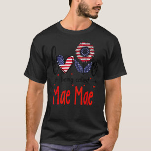 Love Being Called Mae Mae American Flag Patriotic T-Shirt