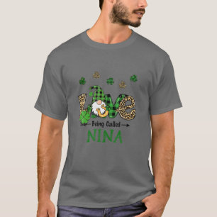 Love Being Called Nina Gnome Shamrock Patricks Day T-Shirt