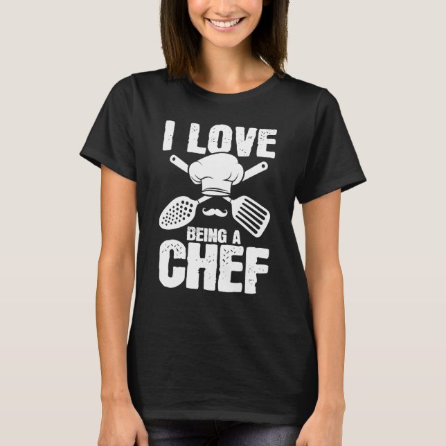 Love Being Chef Cooking  Expert Cook Culinary Grap T-Shirt (Front)