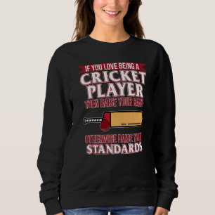Love Being Cricket Player Sports Team Coach Graph Sweatshirt