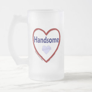 Love Being Handsome Frosted Glass Beer Mug