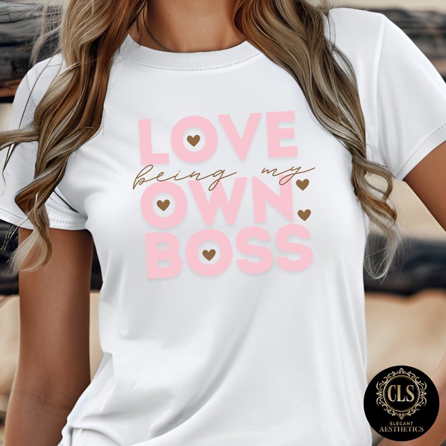 Love Being My Own Boss Neutral Graphic Bella  T-Shirt (Creator Uploaded)