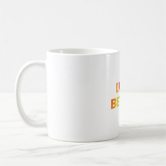 Love Better Coffee Mug