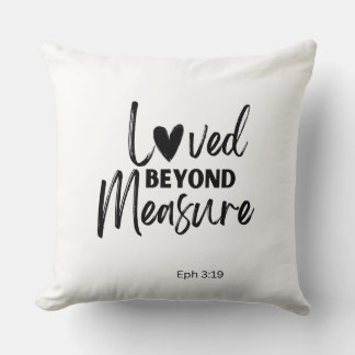 Love beyond measure Eph 3:19 Cushion