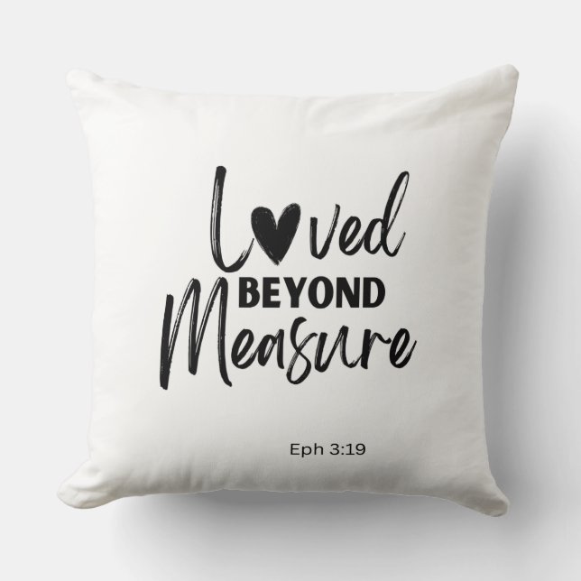 Love beyond measure Eph 3:19 Cushion (Front)