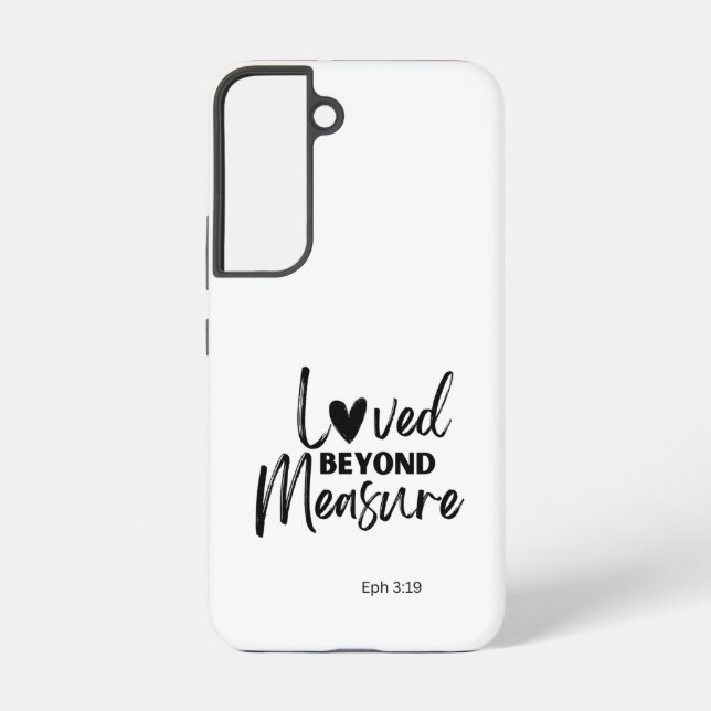 Love beyond measure Eph 3:19 Samsung Galaxy S22 Case (Back)