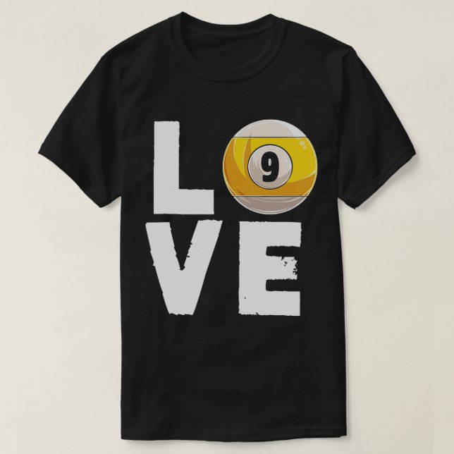 Love Billiard 9 Ball Snooker Billiards Player Cue  T-Shirt (Design Front)