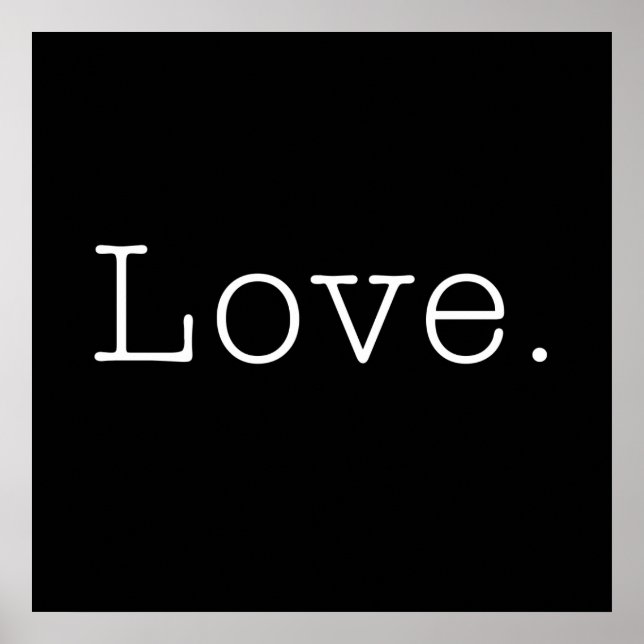 Love. Black And White Love Quote Template Poster (Front)