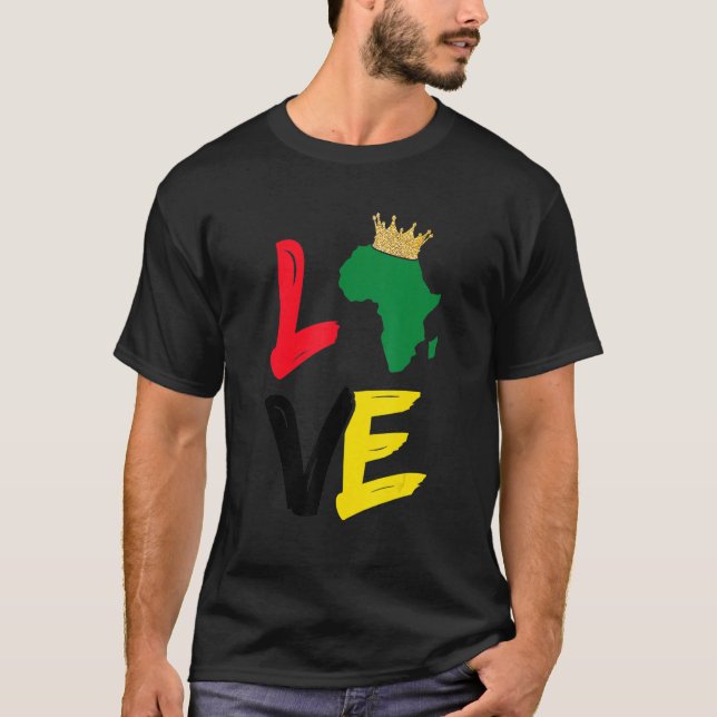 Love Black History Month  Africa Map T-Shirt (Front)