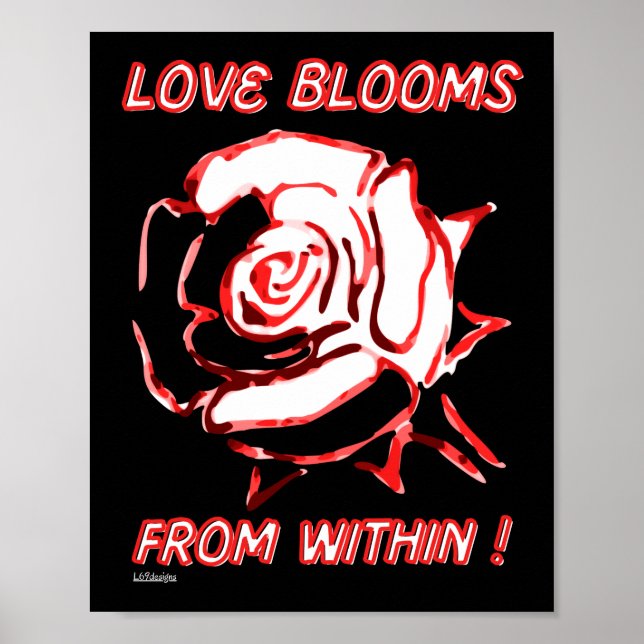 LOVE BLOOMS FROM WITHIN  valentine gift idea       Poster (Front)
