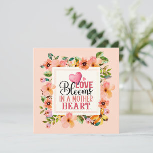 Love Blooms in a Mother's Heart   Peach Floral Card