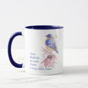 Love Bluebirds Garden Birds So Much Fun Quote  Mug