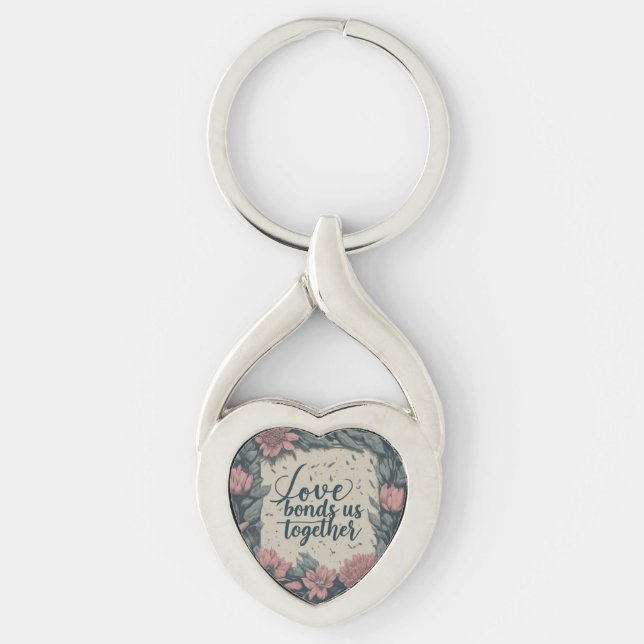 Love Bonds Us Together Key Ring (Front)