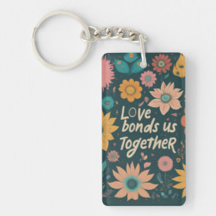 Love Bonds Us Together Keychain
